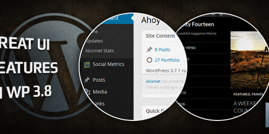 New exciting features coming in WordPress 3.8 New exciting features coming in WordPress 3.8